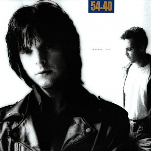 54-40 – Show Me ( USA )