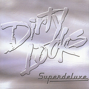 Dirty Looks – Superdeluxe