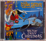 The Brian Setzer Orchestra - Dig That Crazy Christmas. 120гр.