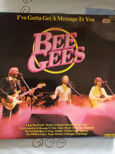 Bee gees.ive gotta...