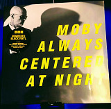 Moby – Always Centered At Night