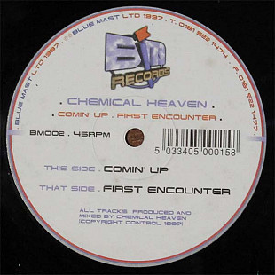 Chemical Heaven – Comin' Up / First Encounter