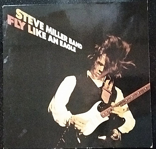 Steve Miller Band – Fly Like An Eagle