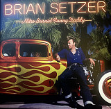 New Brian Setzer ( Stray Cats ) – Nitro Burnin' Funny Daddy