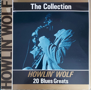 Howlin' Wolf – The Collection - Howlin' Wolf 20 Blues Greats 1985 Italy