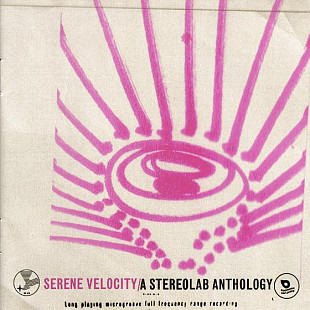Stereolab – Serene Velocity / A Stereolab Anthology