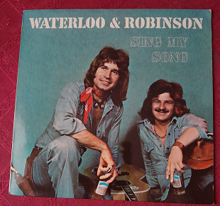 WATERLOO & ROBINSON - Sing My Song 1974 VINYL LP ALBUM