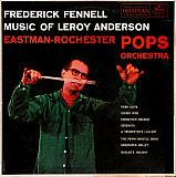 Frederick Fennell Conducting The Eastman-Rochester "Pops" Orchestra* – Music Of Leroy Anderson 1957
