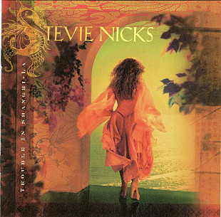 Stevie Nicks 2001 Trouble In Shangri-La [US]