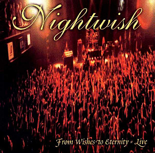 Nightwish 2001 From Wishes To Eternity - Live [FIN]