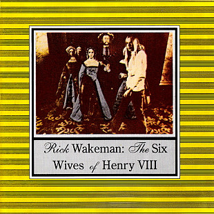 Rick Wakeman – The Six Wives Of Henry VIII /1972/A&M Masters