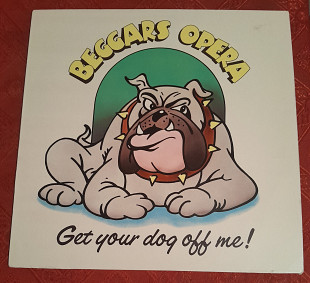 BEGGARS OPERA GET YOUR DOG OFF ME 1973