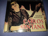 Carlos Santana "Rockin' Roots Of Carlos Santana" фирменный CD Made In Europe.