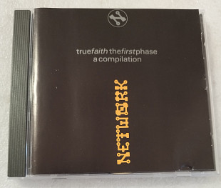 TRUE FAITH (THE FIRST PHASE) (A COMPILATION) 1991 (UK)
