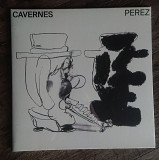 Perez – Cavernes