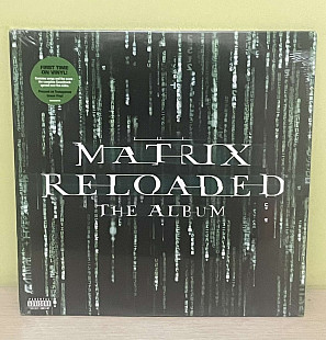 The Matrix Reloaded: The Album / Матрица: Перезагрузка (Rare, Limited Edition, Впервые на виниле - F