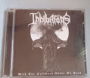 Inhibitions - With The Fullmoon Above My Head