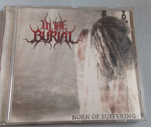 In The Burial - Born Of Suffering