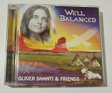 CD OLIVER SHANTI & FRIENDS 1995 Well Balanced (Germany)