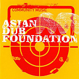 Asian Dub Foundation – Community Music ( EU )