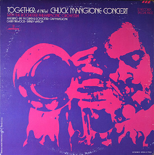 CHUCK MANGIONE WITH THE ROCHESTER PHILHARMONIC ORCHESTRA 2LP «Together: A New Chuck Mangione Concert
