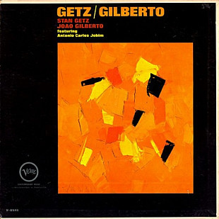 Stan Getz & Joao Gilberto* – Getz / Gilberto