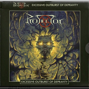 CD Protector - Excessive Outburst Of Depravity