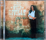 The Willy DeVille Acoustic Trio With David Keyes & Seth Farber – «In Berlin» 2CD