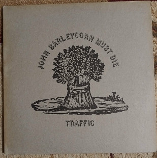 Traffic ‎– John Barleycorn Must Die