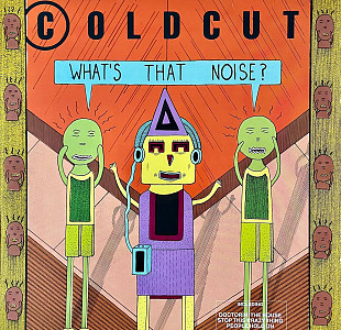 Coldcut – What's That Noise?