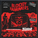 LP Bloody Hammers - Songs Of Unspeakable...Terror
