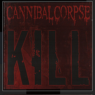 CD Cannibal Corpse - Kill