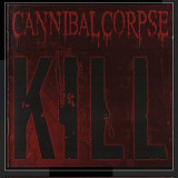 CD Cannibal Corpse - Kill