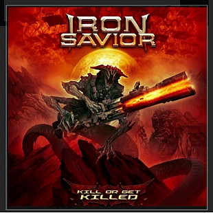 CD Iron Savior - Kill Or Get Killed