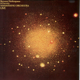 Mahavishnu Orchestra – Between Nothingness & Eternity (Live) EU