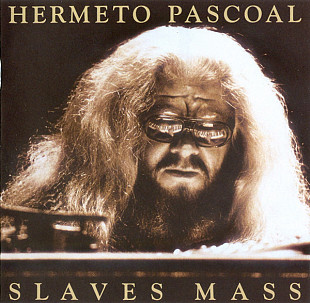 Hermeto Pascoal – Slaves Mass (EU)
