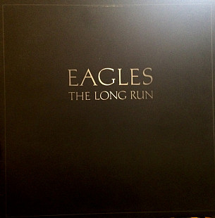 EAGLES «The Long Run» ℗1979