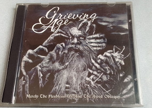 Grieving Age - Merely The Fleshless We And The Awed Obseguy. 2CD.