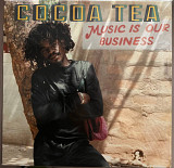 Cocoa Tea – Music Is Our Business