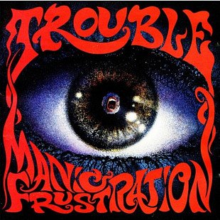 CD Trouble -Manic Frustration
