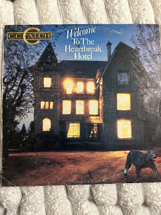 C. C. Catch “Welcome to the heartbreak hotel”