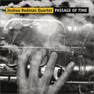 Joshua Redman Quartet – Passage Of Time