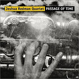 Joshua Redman Quartet – Passage Of Time