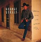 George Strait – Carrying Your Love With Me ( USA )