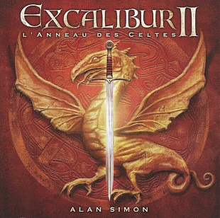 Alan Simon – Excalibur II (L'Anneau Des Celtes) - Jon Anderson + Alan Parsons + John Wetton