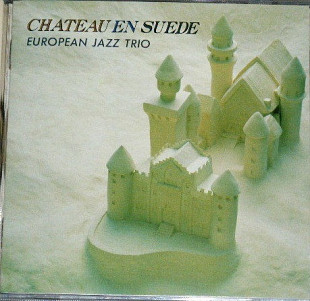 European Jazz Trio – Chateau En Suede