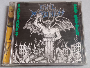 Evil Madness - Bastards Get Rotten