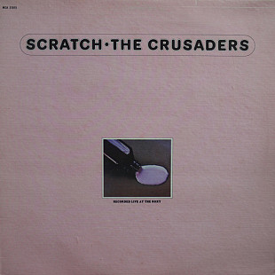 CRUSADERS, THE «Scratch» ℗1974