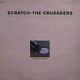 CRUSADERS, THE «Scratch» ℗1974