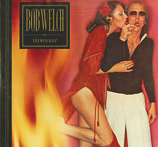 Bob Welch – French Kiss